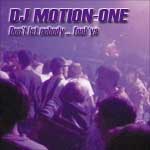 11 DJ Motion-One - Dont let nobody fool ya